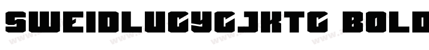 sweidlucycjktc bold字体转换 sweidlucycjktc bold字体转换